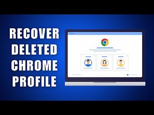 How to Recover Accidentally Deleted Chrome Profile 2026