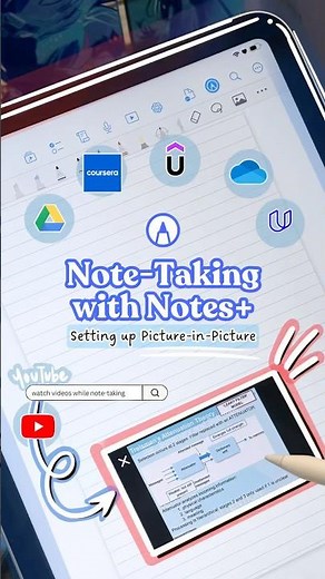 Notes+ Picture in Picture: watch videos while note-taking!!