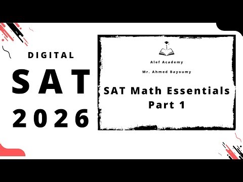Digital SAT Math Essentials – Part 1 (Format, Timing, Calculator) | Alef Academy