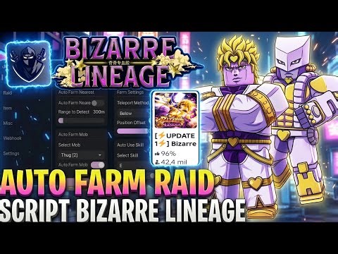 [UPDATE 1⚡️ ] Bizarre Lineage SCRIPT - AUTO STAND ARROWS, AUTO FARM, AUTO RAID!! (CELULAR & PC) 2026