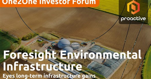 Foresight Environmental eyes long-term infrastructure gains - One2One Investor Forum