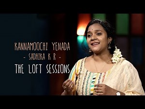Kannamoochi yenada | Sadhika KR | The Loft Sessions ‪@wonderwallmedia‬