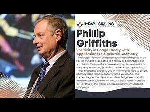 Phillip Griffiths, National Academy of Sciences: Positivity in Hodge theory & algebraic geometry 1