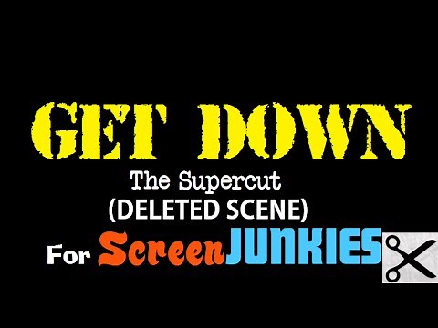 Get Down (Deleted Scene) - The Supercut for Screen Junkies