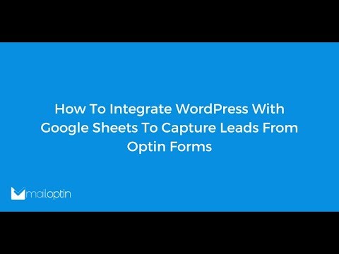 How To Integrate WordPress With Google Sheets To Capture Leads From Optin Forms