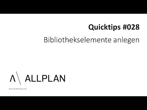 #028 ALLPLAN Quicktips "Bibliothekselemente anlegen"