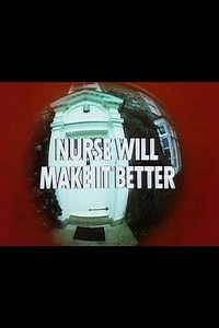 Nurse Will Make It Better (1975) - Movie