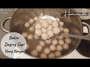 Cara Membuat bakso daging sapi yang kenyal tanpa pengenyal | Resep Bakso daging sapi homemade