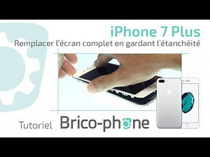 Tutoriel iPhone 7 Plus : remplacer l'écran complet en gardant l'étanchéité (HD)