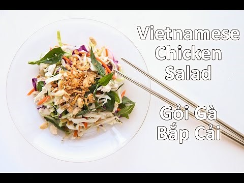 How to Make Vietnamese Chicken Salad (Goi Ga Bap Cai)