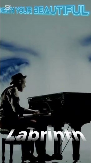 Labyrinth (Beneath your beautiful)