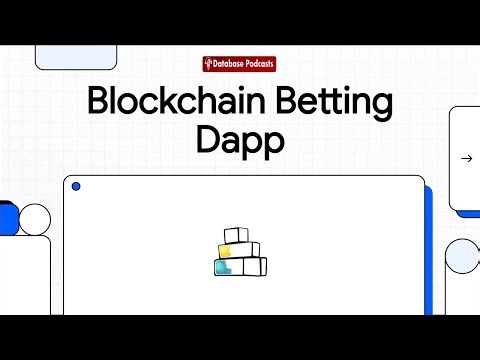 Episode 20 – Building a Blockchain Betting Dapp | ‪@DatabasePodcasts‬