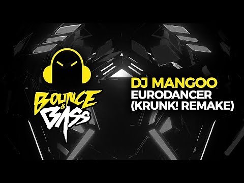 DJ Mangoo - Eurodancer (Krunk! 2019 Remake)
