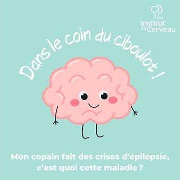 Mon copain fait des crises d’épilepsie, c’est quoi cette maladie ?