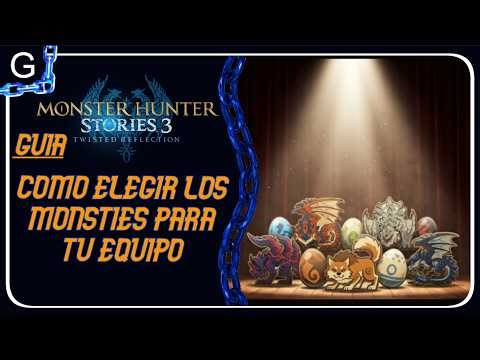 Como saber elegir Monsties para tu grupo | Monster Hunter Stories 3 Español