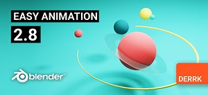 Easy Animation in Blender 2.8