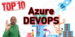 TOP 10 reasons why Azure DevOps is just BETTER