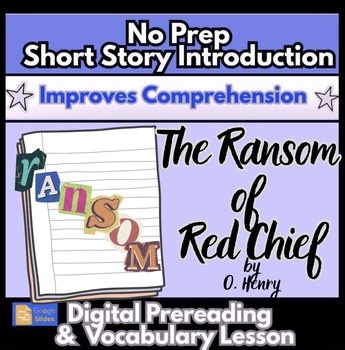 The Ransom of Red Chief | No Prep Introduction & Vocab Google Slides Lesson
