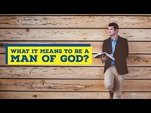 What It Means To Be A Man Of God | #ChristianMotivation