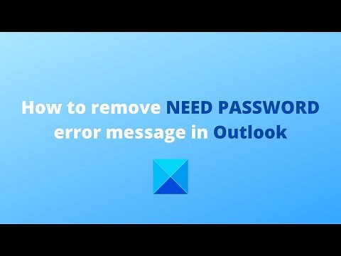 How to remove NEED PASSWORD error message in Outlook