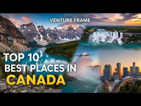 Explore Canada’s Most Beautiful Places | Top 10 Destinations