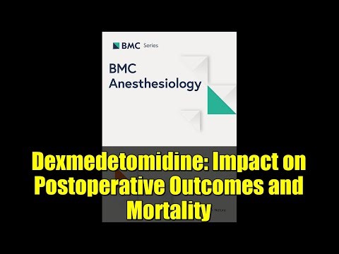Dexmedetomidine: Impact on Postoperative Outcomes and Mortality