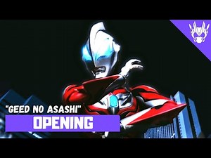Ultraman Geed - Opening FULL〘Geed no Akashi〙by Asakura Riku with Voyager