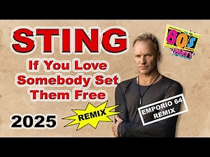 Sting - If You Love Somebody Set Them Free (Emporio 64 Remix)