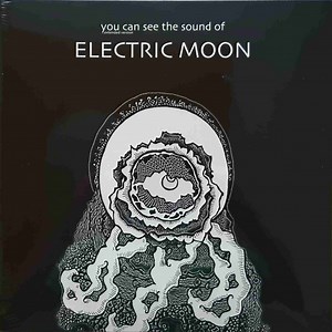 Electric Moon - You Can See The Sound Of... Extended Version