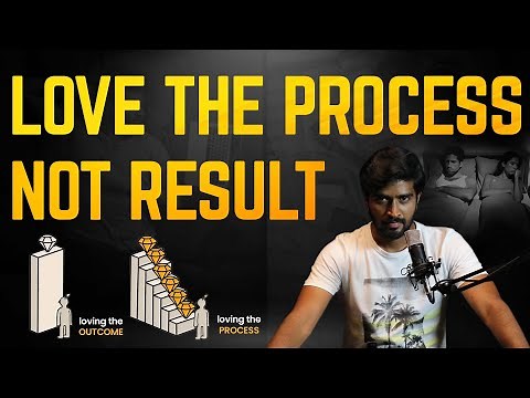 How To Enjoy The Process More Than The Result