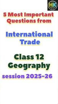 International Trade || Class 12 Geography Most Important questions #humanitieskaksha #boardexam2026🔥