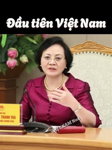 Nữ Phó Thủ tướng Chính phủ đầu tiên trong lịch sử Việt Nam