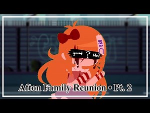 Afton Family Reunion || Part 2: Elizabeth Afton || FNaF x Gacha Club || charlie