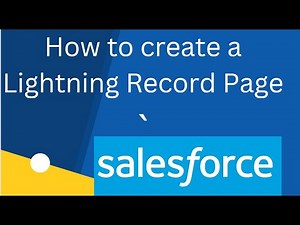 How to create a Lightning Record Page | Salesforce