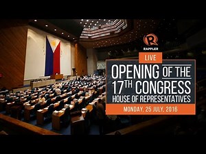 LIVE: Opening of the 17th Congress, House of Representatives