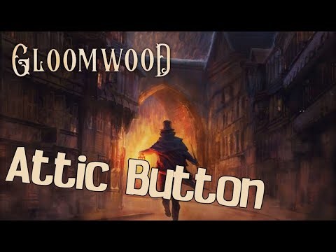 Gloomwood Attic Button Location