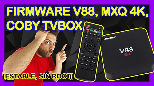 Firmware Estable MX4VN RK3229 SV6051P (Mxq 4k, v88, Coby tv box)