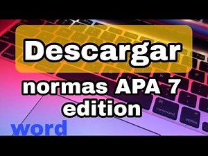 Descarga la norma APA 7 edición en Word: paso a paso