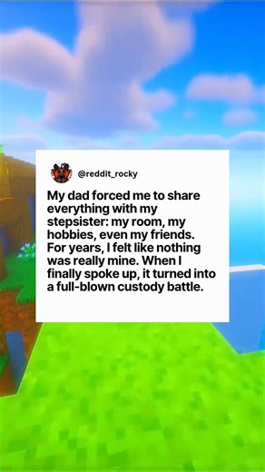 My dad forced me to share everything with my stepsister my room, my hobbies, even my friends #redditstories #redditreadings #askreddit | Reddit.Stories