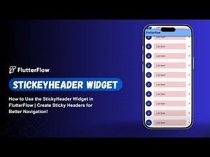 How to Use the StickyHeader Widget in FlutterFlow | Create Sticky Headers for Better Navigation!