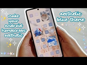 how to make your phone aesthetic ✨️ blue theme 💙