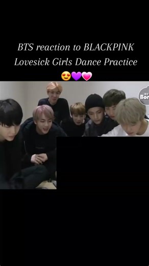 BTS Reacts to BLACKPINK Lovesick Girls Dance Practice