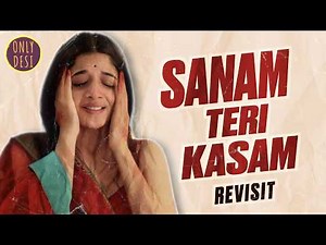 Sanam Teri Kasam : The Revisit
