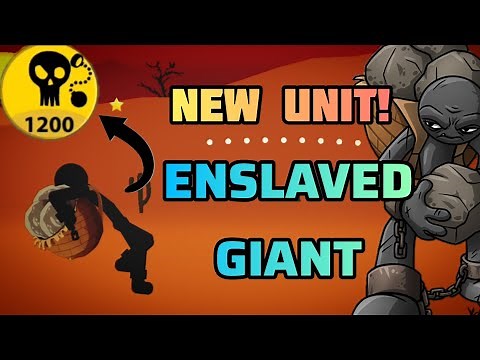 Stick War Legacy Mod Update, New Unit: Enslaved Giant! Epic Powerful Order Unit Enslaved Giant!