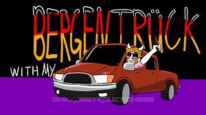 Bergentruck / Driving In My Car | Know Your Meme