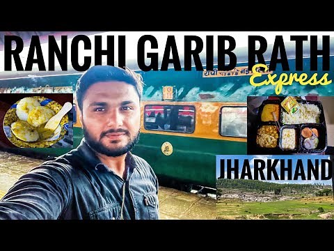 Garib Rath Express full journey | New Delhi to Ranchi