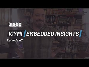 ICYMI: Embedded Insights - Episode 42