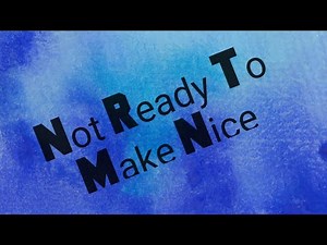 Not Ready To Make Nice (lyrics) - Dixie Chicks