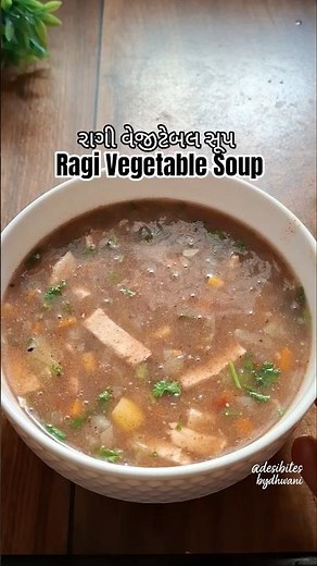 Ragi Vegetable Soup | રાગી વેજીટેબલ સૂપ | Healthy Winter Special Soup | High Protein & Calcium