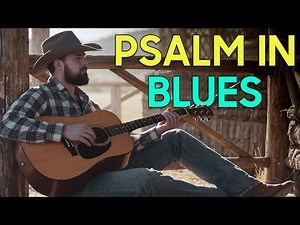 Psalms in Blues - Soulful Melodies That Touch the Heart